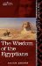 Wisdom of the Egyptians The Story of the Egyptians, the Religion of the Ancient Egyptians, the Ptah-Hotep and the Ke'gemini, the Book of the Dead, the Wisdom of Hermes Trismegistus, Egyptian Magic, the Book of Thoth N/A 9781616404383 Front Cover