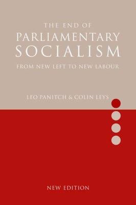 End of Parliamentary Socialism From New Left to New Labour 2nd 2001 9781859843383 Front Cover