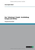Das "Atlantropa"-Projekt - Erschließung Europas und Afrikas N/A 9783638646383 Front Cover