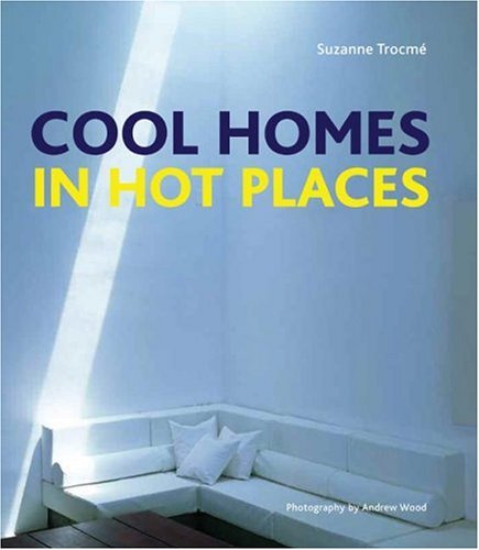 Cool Homes in Hot Places  N/A 9780060890384 Front Cover