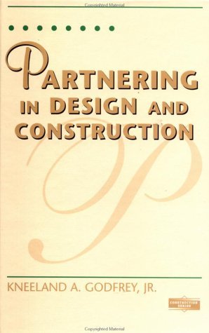 Partnering in Design and Construction   1996 9780070240384 Front Cover