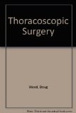 Thoracoscopic Surgery  N/A 9780070716384 Front Cover