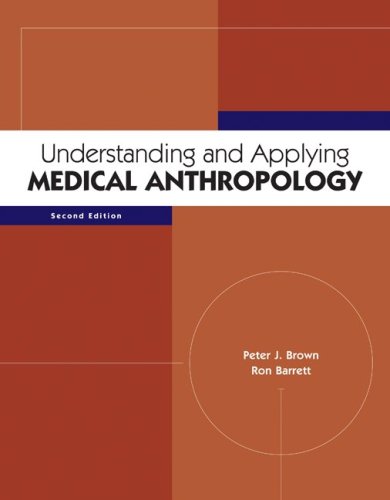 Understanding and Applying Medical Anthropology  2nd 2010 9780073405384 Front Cover