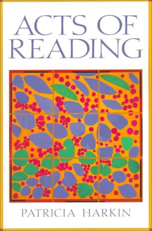 Acts of Reading An Introduction to Literary and Cultural Studies  1999 (Student Manual, Study Guide, etc.) 9780130429384 Front Cover