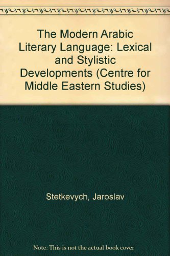 Modern Arabic Literary Language Lexical and Stylistic Developments  1970 9780226773384 Front Cover