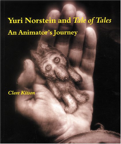 Yuri Norstein and Tale of Tales An Animator's Journey  2005 9780253218384 Front Cover