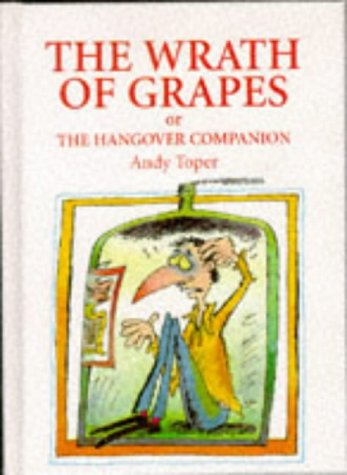 Wrath of Grapes or the Hangover Companion   1996 9780285633384 Front Cover