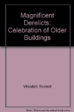 Magnificent Derelicts : A Celebration of Older Buildings N/A 9780295955384 Front Cover