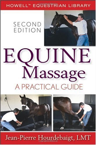 Equine Massage A Practical Guide 2nd 2007 (Revised) 9780470073384 Front Cover