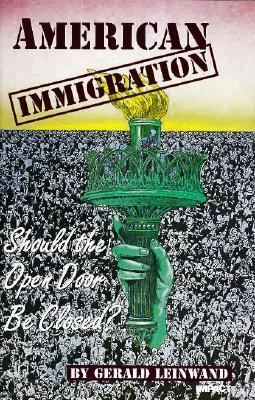 American Immigration Should the Open Door Be Closed?  1995 9780531130384 Front Cover