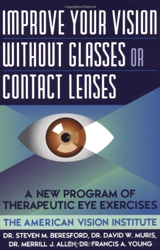 Improve Your Vision Without Glasses or Contact Lenses   1996 9780684814384 Front Cover