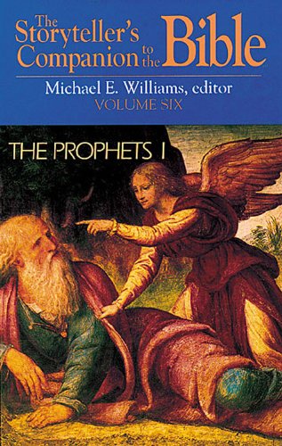 Storyteller's Companion to the Bible The Prophets I  1991 9780687008384 Front Cover