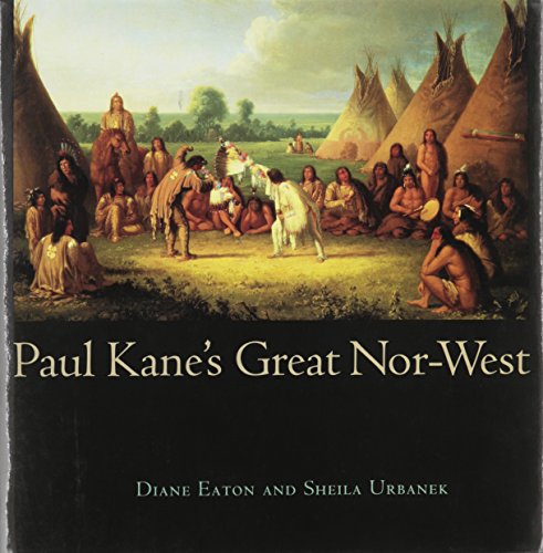 Paul Kane's Great Nor-West   1995 9780774805384 Front Cover