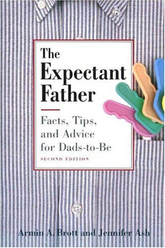 Expectant Father Facts, Tips and Advice for Dads-to-Be 2nd 2001 9780789205384 Front Cover