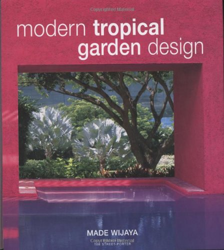 Modern Tropical Garden Design  N/A 9780794650384 Front Cover