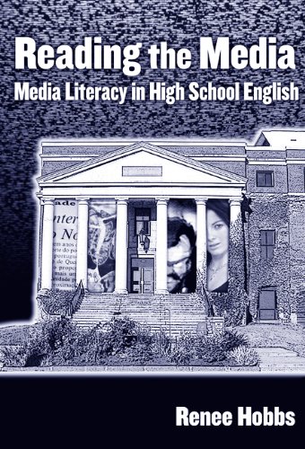 Reading the Media Media Literacy in High School English  2007 9780807747384 Front Cover