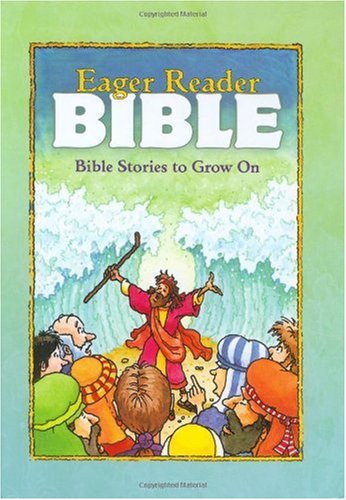 Eager Reader Bible Bible Stories to Grow On  1994 9780842313384 Front Cover