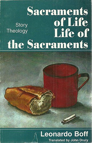 Sacraments of Life, Life of the Sacraments  N/A 9780912405384 Front Cover