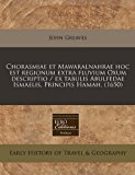 Chorasmiae et Mawaralnahrae Hoc Est Regionum Extra Fluvium Oxum Descriptio / Ex Tabulis Abulfedae Ismaelis, Principis Hamah N/A 9781240417384 Front Cover