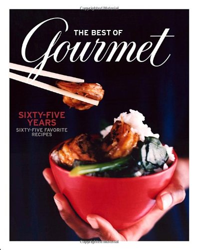 Best of Gourmet Sixty-five Years, Sixty-five Favorite Recipes N/A 9781400066384 Front Cover