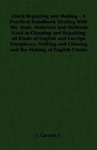 Clock Repairing and Making A Practical   2006 9781406796384 Front Cover