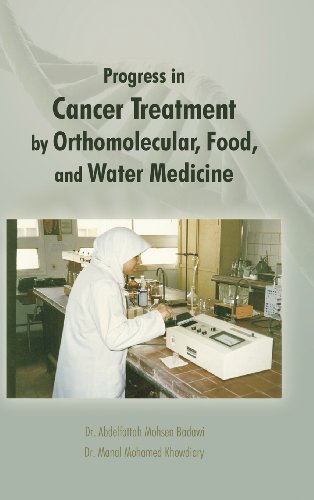 Progress in Cancer Treatment by Orthomolecular, Food, and Water Medicine:   2013 9781466985384 Front Cover