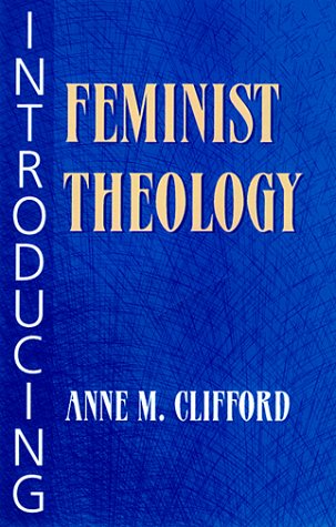 Introducing Feminist Theology   2001 9781570752384 Front Cover