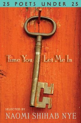 Time You Let Me In 25 Poets Under 25  2010 9780061896385 Front Cover