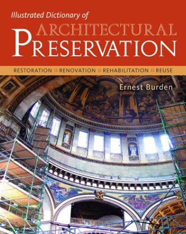 Illustrated Dictionary of Architectural Preservation   2004 9780071428385 Front Cover