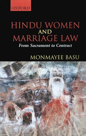 Hindu Women and Marriage Law From Sacrament to Contract  2001 9780195645385 Front Cover