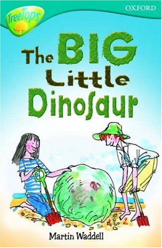 Oxford Reading Tree: Stage 9: TreeTops: The Big, Little Dinosaur (Treetops Fiction) N/A 9780199113385 Front Cover