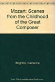 Mozart : Scenes from the Childhood of the Great Composer N/A 9780385415385 Front Cover