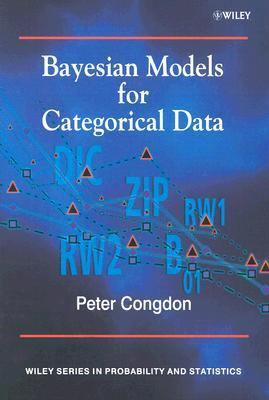 Bayesian Models for Categorical Data   2005 9780470092385 Front Cover