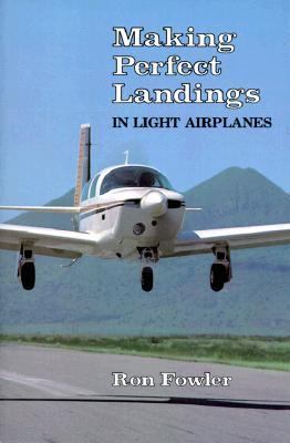 Making Perfect Landings in Light Airplanes N/A 9780813804385 Front Cover