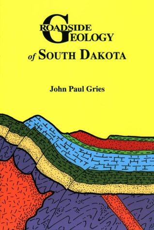 Roadside Geology of South Dakota  Revised  9780878423385 Front Cover