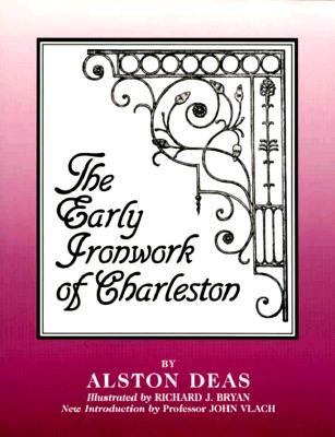 Early Ironwork of Charleston  Reprint  9780941936385 Front Cover