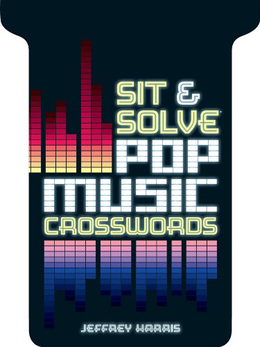 Sit and Solveï¿½ Pop Music Crosswords   2011 9781402784385 Front Cover