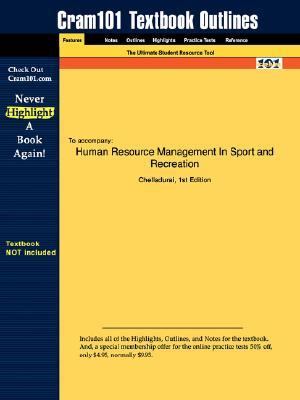 Outlines and Highlights for Human Resource Management in Sport and Recreation By Chelladurai  N/A 9781428818385 Front Cover