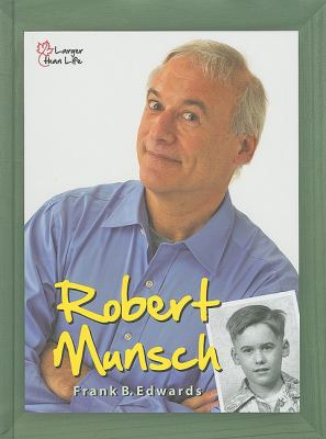 Robert Munsch Portrait of an Extraordinary Canadian N/A 9781554551385 Front Cover