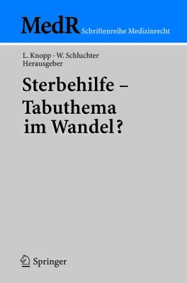 Sterbehilfe - Tabuthema Im Wandel?   2004 9783540222385 Front Cover