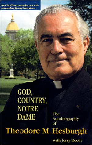 God, Country, Notre Dame The Autobiography of Theodore M. Hesburgh  2000 (Reprint) 9780268010386 Front Cover
