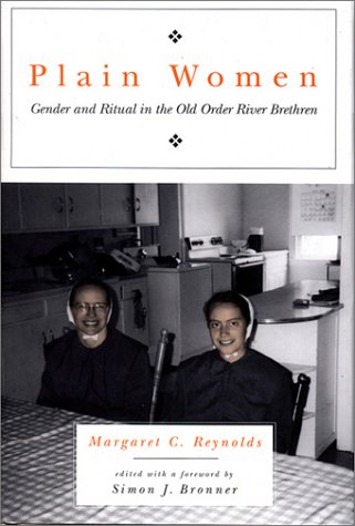 Plain Women Gender and Ritual in the Old Order River Brethren  2001 9780271021386 Front Cover