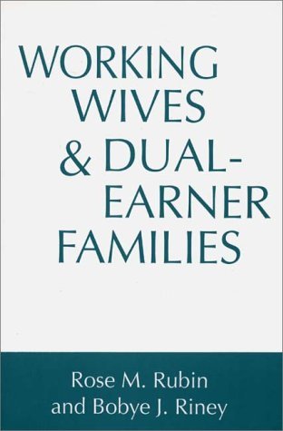 Working Wives and Dual-Earner Families   1994 9780275953386 Front Cover