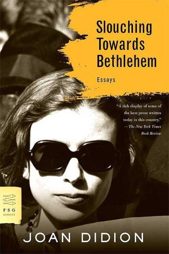 Slouching Towards Bethlehem Essays N/A 9780374531386 Front Cover