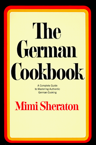 German Cookbook A Complete Guide to Mastering Authentic German Cooking N/A 9780394401386 Front Cover