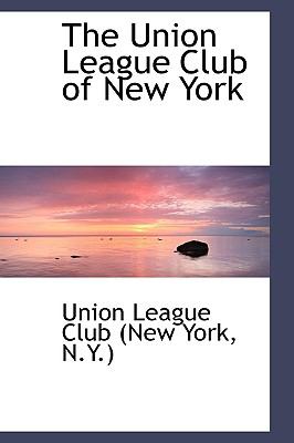 Union League Club of New York N/A 9780559873386 Front Cover