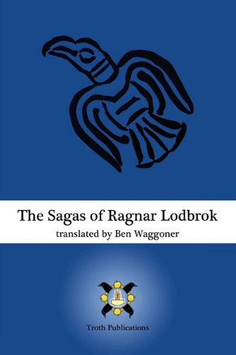 Sagas of Ragnar Lodbrok   2014 9780578021386 Front Cover