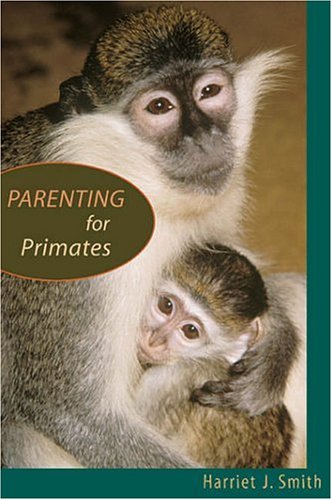 Parenting for Primates   2005 9780674019386 Front Cover