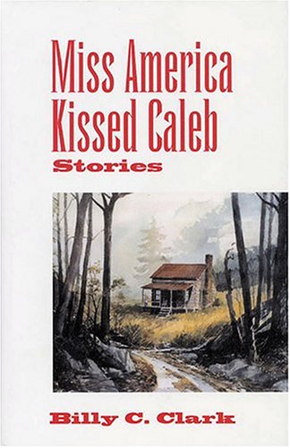 Miss America Kissed Caleb Stories  2003 9780813191386 Front Cover