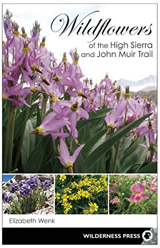 Wildflowers of the High Sierra and John Muir Trail   2015 9780899977386 Front Cover